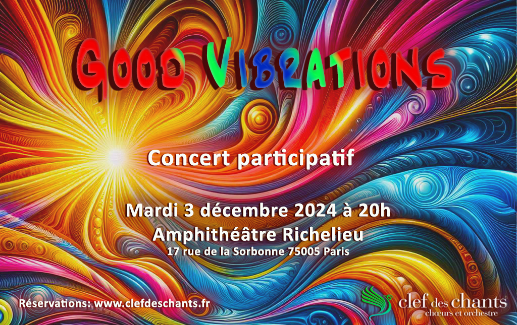 Concert participatif Good Vibrations, Amphithéâtre Richelieu, 03 décembre 2024 à 20h